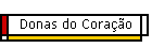Donas do Cora��o