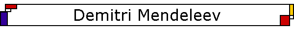 Demitri Mendeleev